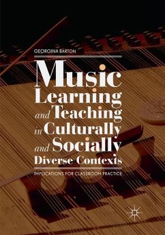 Music Learning and Teaching in Culturally and Socially Diverse Contexts - Barton, Georgina