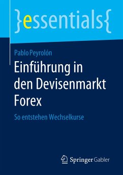 Einführung in den Devisenmarkt Forex - Peyrolón, Pablo