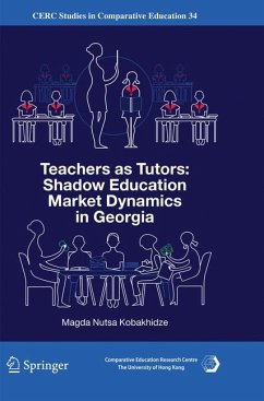 Teachers as Tutors: Shadow Education Market Dynamics in Georgia - Kobakhidze, Magda Nutsa