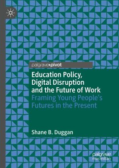 Education Policy, Digital Disruption and the Future of Work - Duggan, Shane B.