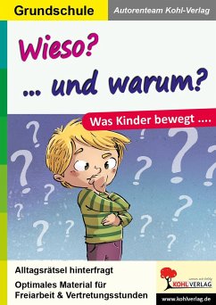 Wieso, Weshalb, Warum? - Autorenteam Kohl-Verlag