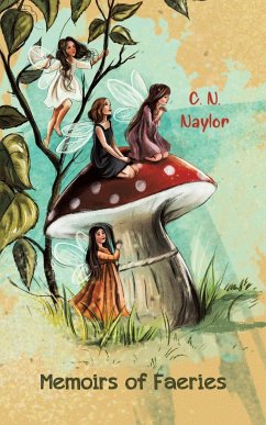 Memoirs of Faeries - Naylor, C. N.