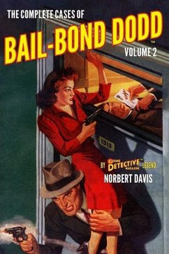 The Complete Cases of Bail-Bond Dodd, Volume 2 - Davis, Norbert
