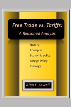 Free Trade vs. Tariffs: A Reasoned Analysis - Sewell, Alan