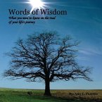 Words of Wisdom: What you need to know on the road of your life's journey