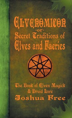 Elvenomicon -or- Secret Traditions of Elves and Faeries - Free, Joshua