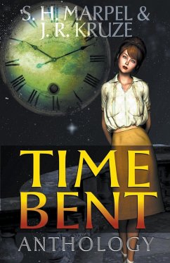 Time Bent Anthology - Marpel, S. H.; Kruze, J. R.