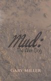 Mud: The Alien Dog