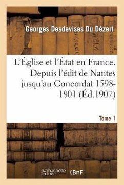 L'Église Et l'État En France Tome 1 - Desdevises Du Dézert, Georges