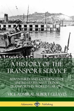 A History of the Transport Service - Gleaves, Vice Admiral Albert