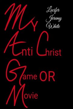 My Anti Christ Game or Movie - Jeremy White, Lucifer