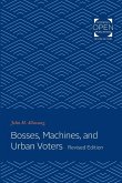 Bosses, Machines, and Urban Voters (Revised)