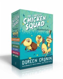 The Complete Chicken Squad Misadventures (Boxed Set): The Chicken Squad; The Case of the Weird Blue Chicken; Into the Wild; Dark Shadows; Gimme Shelte - Cronin, Doreen