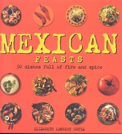 Mexican Feasts - Ortiz, Elisabeth Lambert