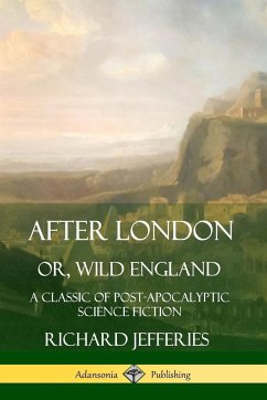 After London, Or, Wild England - Jefferies, Richard