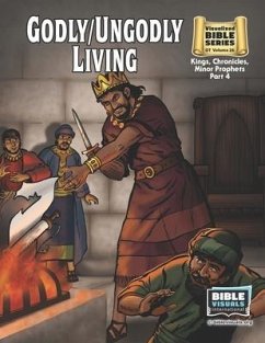 Godly / Ungodly Living: Old Testament Volume 26: Kings, Chronicles, Minor Prophets, Part 4 - Hershey, Katherine E.; Landis, Gertrude; International, Bible Visuals