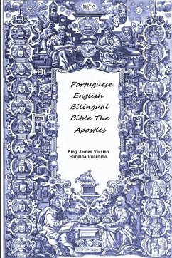 Portuguese English Bilingual Bible The Apostles - Almeida Recebida, King James Version