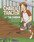 Charlie Tractor & the Garden