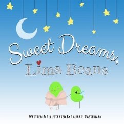 Sweet Dreams, Lima Beans - Pasternak, Laura E.