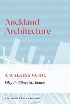 Auckland Architecture: A Walking Guide - Walsh, John