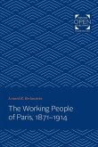 Working People of Paris, 1871-1914