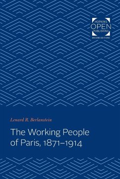Working People of Paris, 1871-1914 - Berlanstein, Lenard R