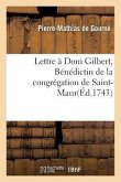 Lettre À DOM Gilbert, Bénédictin de la Congrégation de Saint-Maur