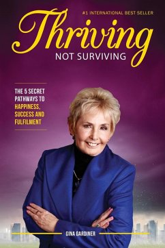 Thriving Not Surviving - Gardiner, Gina
