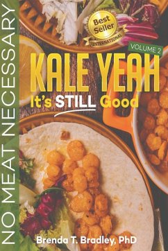 Kale Yeah! It's STILL Good - Bradley, Brenda T