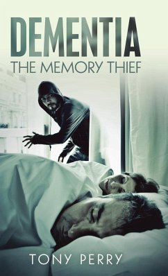 Dementia the Memory Thief - Perry, Tony