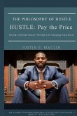 The Philosophy of HUSTLE