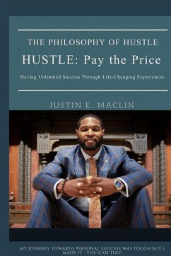 The Philosophy of HUSTLE - Maclin, Justin