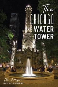 The Chicago Water Tower - Hogan, John F.