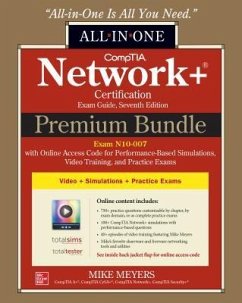 Comptia Network+ Certification Premium Bundle: All-In-One Exam Guide, Seventh Edition with Online Access Code for Performance-Based Simulations, Video - Meyers, Mike