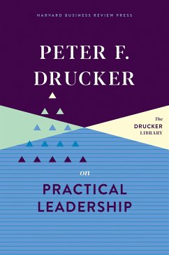 Peter F. Drucker on Practical Leadership - Drucker, Peter F.