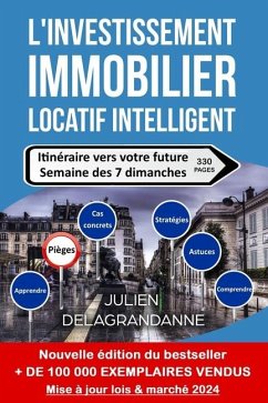 L'investissement immobilier locatif intelligent - Delagrandanne, Julien