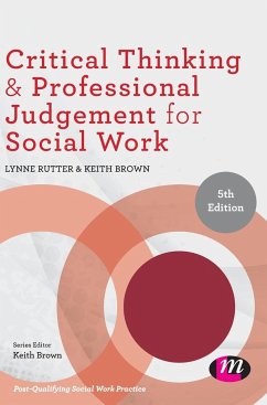 Critical Thinking and Professional Judgement for Social Work - Rutter, Lynne;Brown, Keith