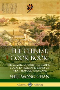 The Chinese Cook Book - Chan, Shiu Wong
