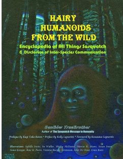 Hairy Humanoids from the Wild - Encyclopedia of All Things Sasquatch - Truebrother, Sunbôw