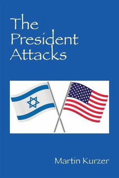 The President Attacks - Kurzer, Martin