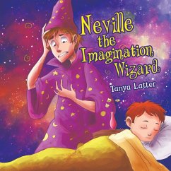 Neville the Imagination Wizard - Latter, Tanya