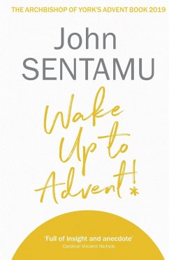 Wake Up to Advent! - Sentamu, John