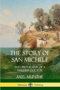 The Story of San Michele - Munthe, Axel