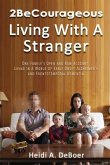 2becourageous (Living with a Stranger)