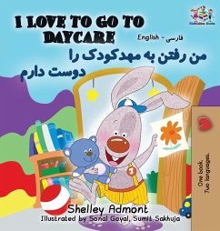 I Love to Go to Daycare (English Farsi - Persian Bilingual Book) - Admont, Shelley; Books, Kidkiddos