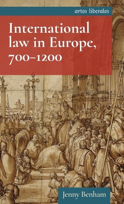 International law in Europe, 700-1200 - Benham, Jenny