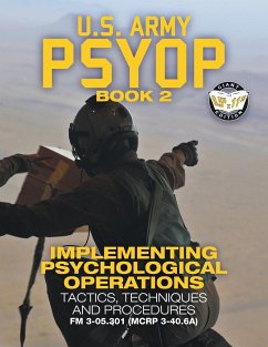 US Army PSYOP Book 2 - Implementing Psychological Operations - U S Army