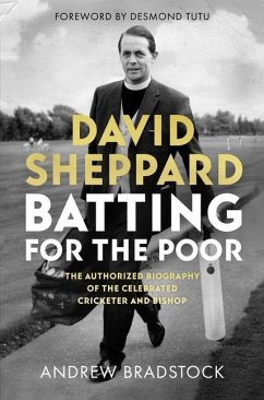 David Sheppard: Batting for the Poor - Bradstock, Andrew