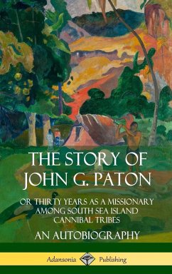 The Story of John G. Paton - Paton, John G.