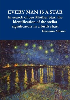 EVERY MAN IS A STAR In search of our Mother Star - Albano, Giacomo